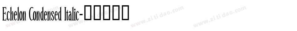 Echelon Condensed Italic字体转换